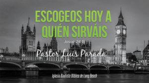 4-escogeos-hoy-a-quien-sirvais-pastor-parada