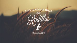 sirviendo-a-dios-de-rodillas2