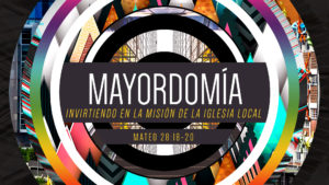 mayordomia-invirtiendo-en-la-mision-e-la-iglesia-local